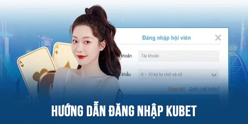 Hướng Dẫn Đăng Nhập KUBET Nhanh Chóng Hướng Dẫn Đăng Nhập KUBET Nhanh Chóng